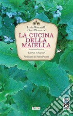 La cucina della Maiella. Storia e ricette