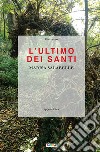 L'ultimo dei Santi libro