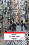 Lisbona e Tago e tutto libro