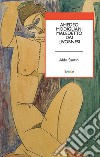 Amedeo Modigliani maledetto dai livornesi libro di Santini Aldo