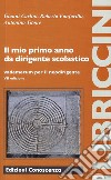 Il mio primo anno da dirigente scolastico. Vademecum per il neodirigente libro