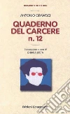 Quaderno del carcere n. 12 libro di Gramsci Antonio Meta C. (cur.)