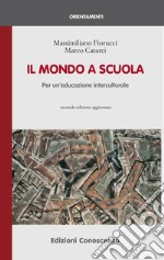 Il mondo a scuola. Per un'educazione interculturale libro