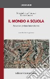 Il mondo a scuola. Per un'educazione interculturale libro