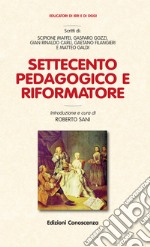 Settecento pedagogico e riformatore libro