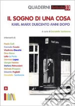 Il sogno di una cosa. Karl Marx duecento anni dopo