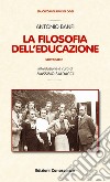 La filosofia dell'educazione. Scritti scelti libro