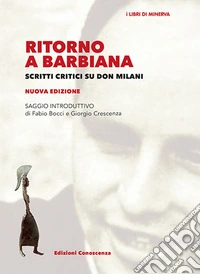 Ritorno a Barbiana. Scritti critici su don Milani. Nuova ediz. libro