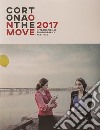 Cortona on the move 2017. Ediz. italiana e inglese libro di Rinaldo A. (cur.)