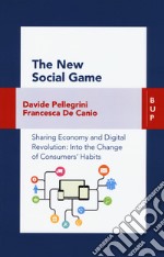 The new social game. Sharing economy and digital revolution: an insight on consumers' habits change
