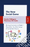 The new social game. Sharing economy and digital revolution: an insight on consumers' habits change libro