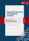 Dynamical systems and optional control. A friendly introduction libro