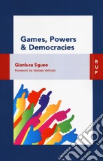 Games, powers and democracies libro