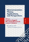 Neuroeconomics: theory, applications, and perspectives, Proceedings of the 1ª Officina di Neuroeconomia libro