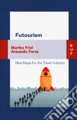 Futourism. New maps for the travel industry