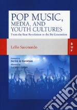 Pop music, media, and youth cultures. From the Beat Revolution to the Bit Generation libro