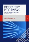 Recovery pathways. The difficult Italian convergence in the Euro area libro di Messori Marcello