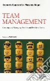 Team management. Come gestire e migliorare il lavoro di squadra libro di Caporarello Leonardo Magni Massimo