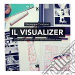 Il visualizer. Guida completa al mestiere dello Storyboard Artist