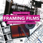 Framing films. Cinematografia, storyboard e visual storytelling