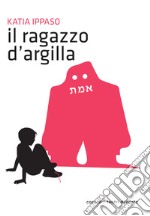 Il ragazzo d'argilla libro