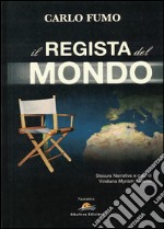 Il regista del mondo