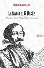 La favola di G. Basile. Analisi comparata ed approfondimento storico libro