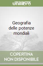 Geografia delle potenze mondiali