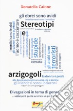 Stereotipi e arzigogoli. Divagazioni in tema di genere libro