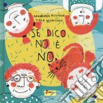 Se dico no è no. Ediz. a colori libro