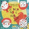 Se dico no è no. Ediz. a colori libro