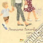 Possiamo tenerlo con noi? Ediz. illustrata libro