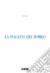 La stagione del dubbio libro