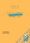 Sulla porta dell'amore a urlare. Nuova ediz. libro di Ricci Marco