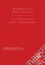 Il bisturi che impugno libro