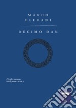 Decimo dan. Nuova ediz. libro