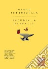 Incudini & farfalle. Nuova ediz. libro