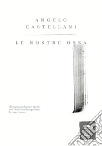 Le nostre ossa