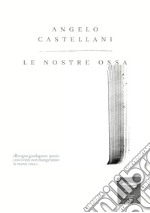 Le nostre ossa libro