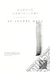 Le nostre ossa libro di Castellani Angelo