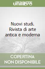 Nuovi studi. Rivista di arte antica e moderna libro