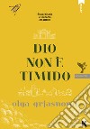 Dio non è timido libro di Grjasnowa Olga