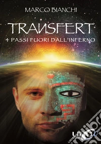 Transfert. 4 passi fuori dall'inferno libro