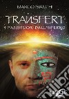 Transfert. 4 passi fuori dall'inferno libro