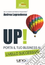 Up! Porta il tuo business al livello successivo libro