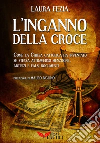 L'inganno della Croce libro