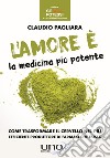 L'amore è la medicina più potente libro