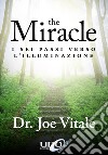 The miracle. I sei passi verso l'illuminazione libro