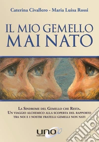 Il mio gemello mai nato libro