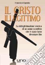 Il Cristo illegittimo libro